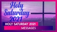 Holy Saturday 2021 Messages, Quotes, and Sayings to Observe the Day