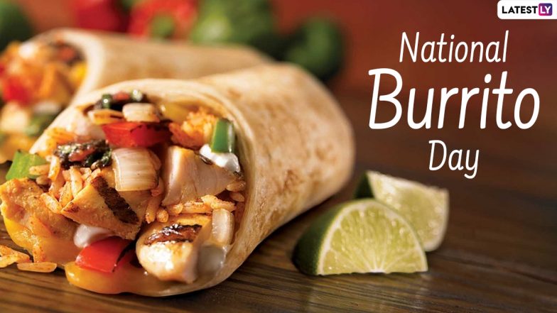 National Burrito Day 2021: How To Make a Burrito At Home? Easy Recipe Video To Make a Traditional Mexican Burrito At Home