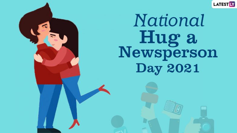 National Hug a Newsperson Day 2021 Date & Significance: Know More About ...