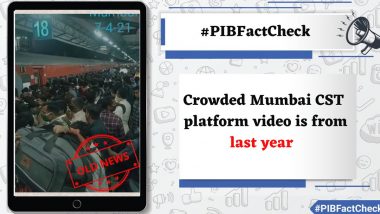 Mumbai CSMT Crowded Amid COVID-19 Spike? Old Video Goes Viral With Recent Dates, PIB Fact Check Reveals the Truth