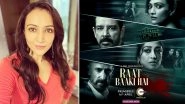 Raat Baaki Hai: Dipannita Sharma Talks About Shooting in Rajasthan for ZEE5&rsquo;s Thriller-Drama