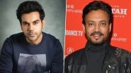 Rajkummar Rao Says He Is a Big Fan of Late Actor Irrfan Khan, Adds &lsquo;Would Love To Achieve Filmography Like Him&rsquo;