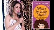 Tisca Chopra on Her Book What&rsquo;s Up with Me?: Hope It Encourages People to Talk About Puberty, Periods and Many Such Topics
