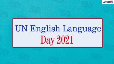 UN English Language Day 2021: Date, Significance & Facts About the Most Spoken Language