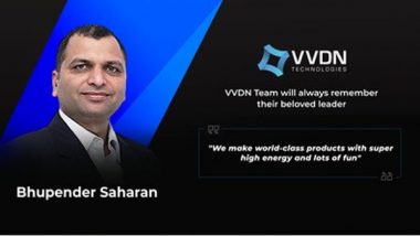 Business News | VVDN Announces Untimely Demise of Its Co-founder & CEO Bhupender Saharan