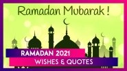 Happy Ramadan 2021! Wishes & Quotes To Send on First Roza Day of Ramadan Kareem