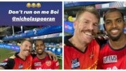 David Warner Hilariously Trolls Nicholas Pooran After Running Him Out on a Duck During PBKS vs SRH In IPL 2021