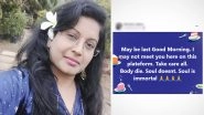COVID-19 Positive Doctor Manisha Jadhav Dies Hours After Bidding Goodbye on Facebook; Message Reading 'Body Dies. Soul Doesn't' Goes Viral