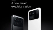 Xiaomi Unveils Its Most Expensive Smartphone &lsquo;Mi 11 Ultra&rsquo; in India at Rs 69,999