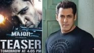 Major: Salman Khan Shares Hindi Teaser of Martyr Sandeep Unnikrishnan&rsquo;s Biopic (Watch Video)