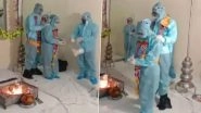 Madhya Pradesh Couple Takes Wedding Pheras in Ratlam Wearing PPE Kits After Groom Tests Positive for COVID-19 (Watch Video)