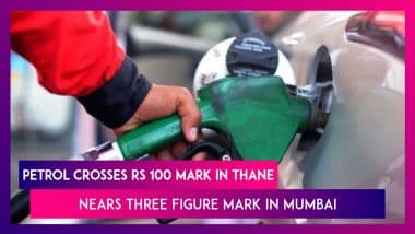 Petrol Crosses Rs 100 Mark In Thane, Nears The Three Figure Mark In Mumbai As Fuel Prices Touch New Highs