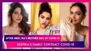 After Nikki Tamboli, Pia Bajpiee&rsquo;s Brother Dies Of COVID-19; Deepika Padukone & Family Contract Coronavirus