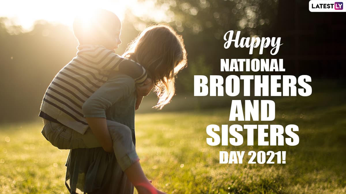 Happy National Brothers And Sisters Day 2021 Images And Wallpapers Send These Wishes Greetings