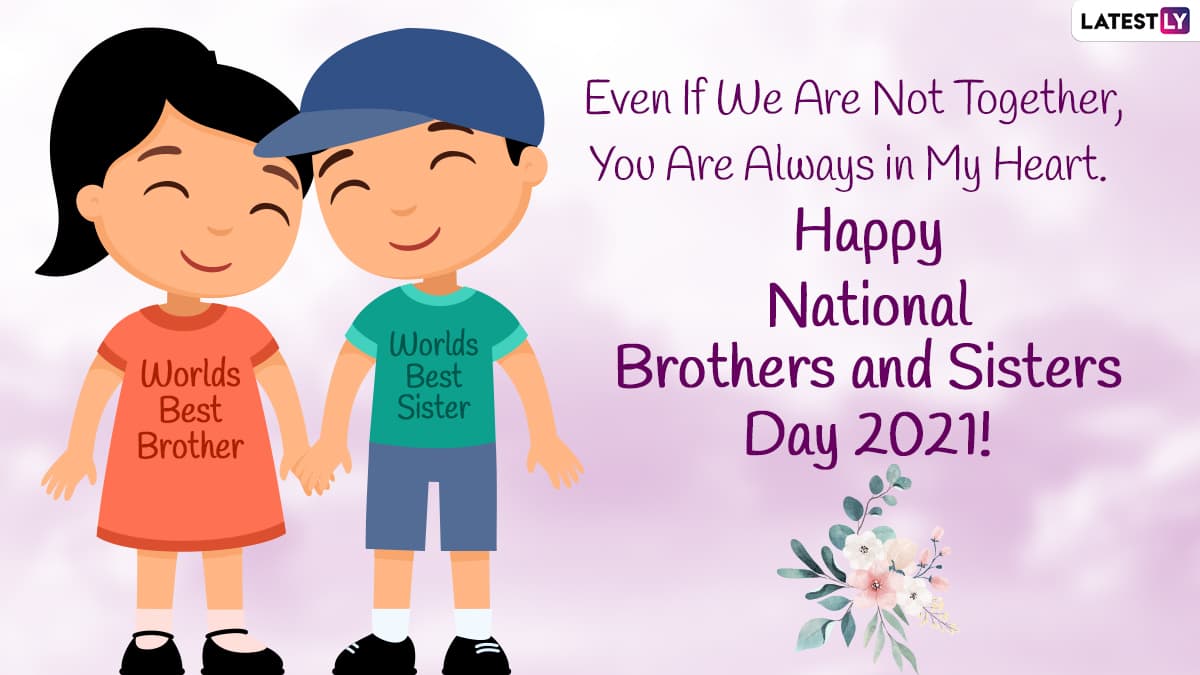 Happy National Brothers and Sisters Day 2021 Wishes & Greetings ...