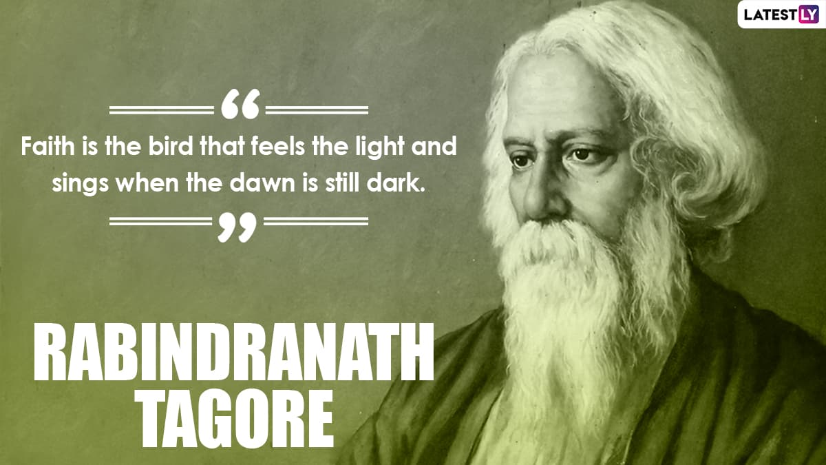 Rabindranath Tagore Jayanti 2021: Inspirational Quotes From The Bard Of ...