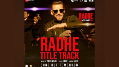 Radhe: Your Most Wanted Bhai – Salman Khan Announces Title Track of His Next, Song Will Be Out on May 5