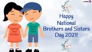 Happy National Brothers and Sisters Day 2021 Wishes & Greetings: Send HD Images, Funny Posts, Quotes, Messages, WhatsApp Stickers & GIFs to Celebrate Your Siblings