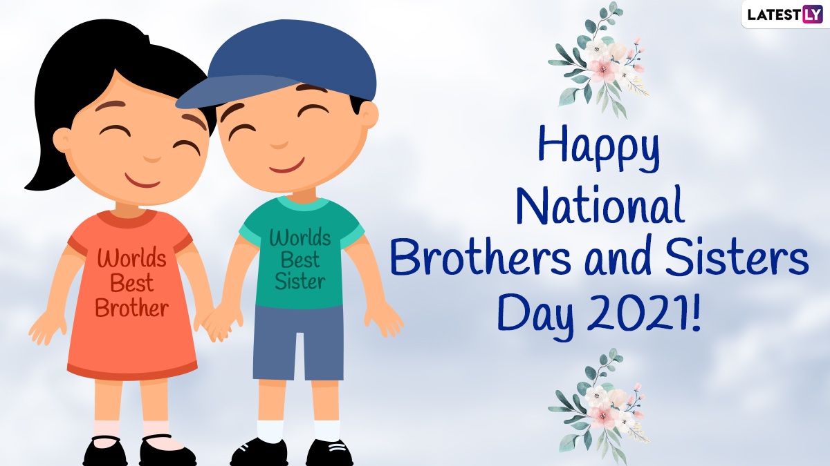 Happy National Brothers and Sisters Day 2021 Wishes & Greetings ...