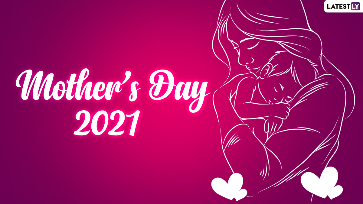 Festivals & Events News | Happy Mother's Day 2021 Wishes, Mom ...