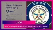 2-DG: How Does DRDO&rsquo;s New Oral Drug For Covid-19 Work? All You Need To Know