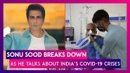 Sonu Sood Breaks Down As He Talks About India&rsquo;s Covid-19 Crises: &lsquo;What Country Are We Living In?&rsquo;