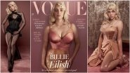 Transformation Alert! Billie Eilish Swaps Baggy Clothes With Sexy Corsets, Bodysuits, Latex Gloves and Stockings For British Vogue, Check Out Glamorous Magazine Photoshoot Pics