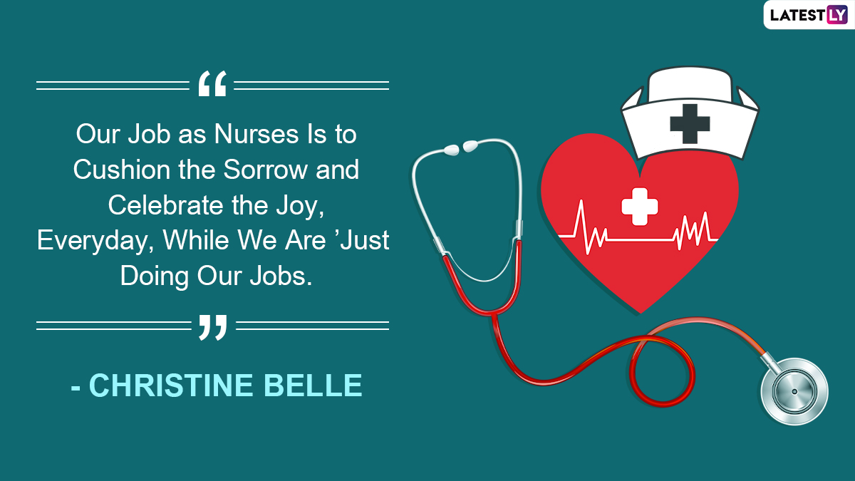 International Nurses Day 2021 Quotes & HD Images: WhatsApp Stickers, GIF  Greetings, Quotes, Messages and Status To Wish These Unsung Heroes | 🙏🏻  LatestLY