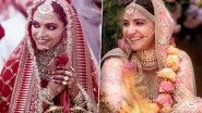 Indian Bridal Outfit Ideas: From Deepika Padukone to Anushka Sharma, Take Bridal Look Inspiration From Real-Life Weddings of Bollywood Actresses