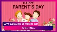 Happy Global Day of Parents 2021 Greetings: WhatsApp Messages, Images and Quotes To Send on June 1