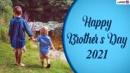 National Brother&rsquo;s Day 2021 in United States: Date, History, Significance, Celebrations, Here&rsquo;s Everything To Know About the Day