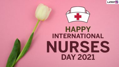 Happy International Nurses Day 2021 Messages on Twitter: Thank You Notes, Greetings of Gratitude, Florence Nightingale Quotes and Wishes Flood Social Media to Celebrate the Healthcare Heroes