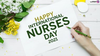 International Nurses Day 2021 Wishes & Messages: Celebrate Florence Nightingale Birth Anniversary with These Thank You Quotes, Greetings and HD Images