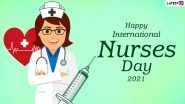 Happy International Nurses Day 2021 Greetings: WhatsApp Messages, HD Images, GIFs, Quotes, Status, SMS and Wishes To Honour Nurses