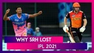 Rajasthan vs Hyderabad IPL 2021: 3 Reasons Why Hyderabad Lost