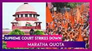 Supreme Court Strikes Down Maratha Quota, Says Reservation In Maharashtra Can&rsquo;t Exceed 50%