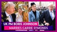 Boris Johnson, Prime Minister Of United Kingdom, Marries Carrie Symonds At Westminster Cathedral