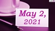 May 2, 2021: Which Day Is Today? Know Holidays, Festivals and Events Falling on Today&rsquo;s Calendar Date