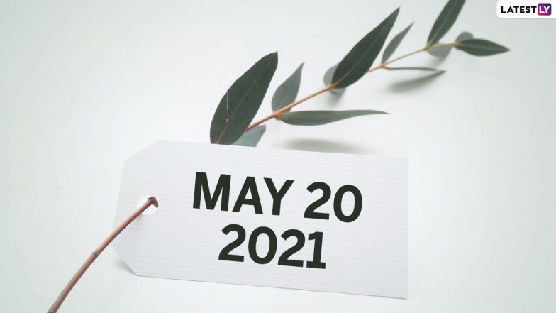 May 20, 2021: Which Day Is Today? Know Holidays, Festivals and Events Falling on Today’s Calendar Date