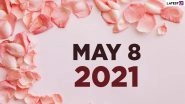 May 8, 2021: Which Day Is Today? Know Holidays, Festivals and Events Falling on Today&rsquo;s Calendar Date