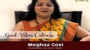 Business News | Welcome Success in Your Lives with Small Changes Suggested by Meghaa Goel