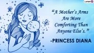 Mother&rsquo;s Day 2021 Quotes and WhatsApp Stickers: Happy Mother&rsquo;s Day Facebook Wishes, Instagram Mom Sayings, Signal HD Images, Telegram Greetings and GIFs to Cherish Motherhood