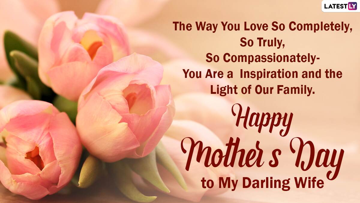 https://st1.latestly.com/wp-content/uploads/2021/05/Mothers-Day-Wishes-For-Wife_5.jpg