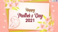 Happy Mother&rsquo;s Day 2021 Wishes for Wife: WhatsApp Stickers, Facebook Mom Quotes, Instagram Messages, Telegram HD Images and Signal Greetings for Your Better Half!