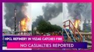 HPCL Oil Refinery In Vizag Catches Fire, No Casualties Reported
