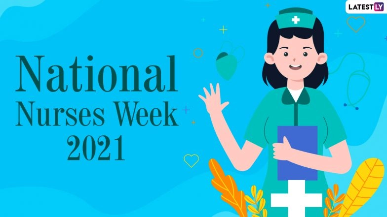 National Nurses Week 2021 Wishes and HD Images: Thank You Notes, WhatsApp Stickers, Nurses Day Facebook GIFs, Telegram Messages and Signal Photos for the COVID-19 Frontline Heroes