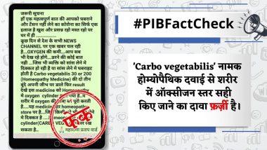 Can Homeopathy Medicine Carbo Vegetabilis Helps in Increasing Oxygen Levels in Body? PIB Fact Check Debunks Fake Viral WhatsApp Message