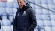 Sports News | Roy Hodgson to Leave Crystal Palace FC at End of the Season