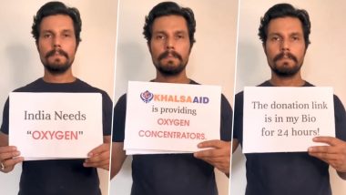 Randeep Hooda Teams Up With an NGO To Arrange Oxygen Concentrators, Urges Everyone To Come Together To Help India Fight COVID-19 (Watch Video)