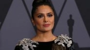 Entertainment News | Salma Hayek Remembers Her Near-fatal Battle with COVID-19